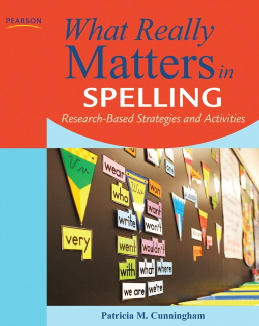 What Really Matters in Spelling : Research-Based Strategies and Activities, Paperback / softback Book