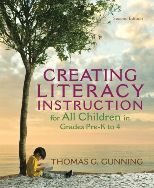 Creating Literacy Instruction for All Children in Grades Pre-K to 4, Paperback / softback Book