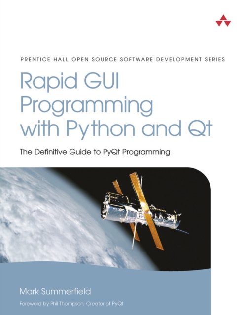 Rapid GUI Programming with Python and Qt : The Definitive Guide to PyQt Programming, EPUB eBook