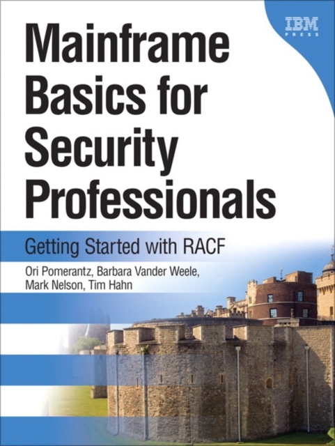 Mainframe Basics for Security Professionals : Getting Started with RACF, EPUB eBook