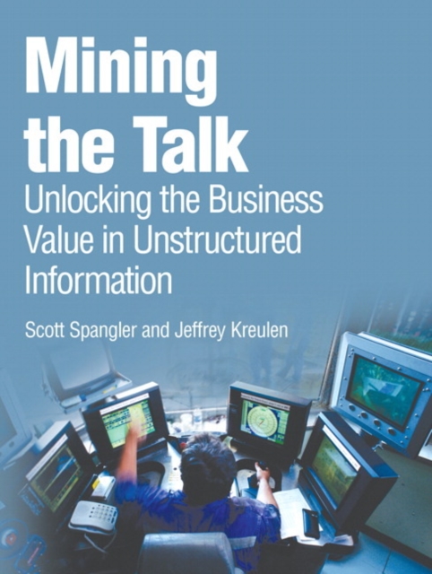 Mining the Talk : Unlocking the Business Value in Unstructured Information, EPUB eBook