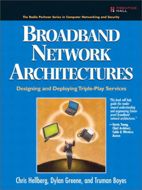 Broadband Network Architectures : Designing and Deploying Triple-Play Services, EPUB eBook