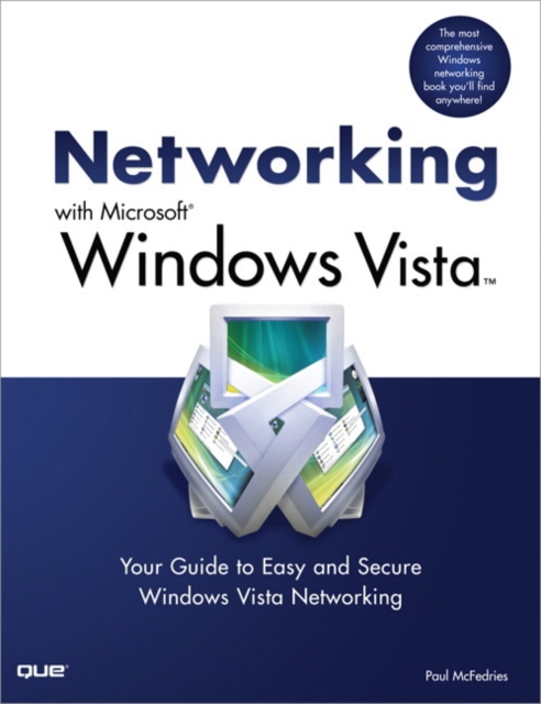 Networking with Microsoft Windows Vista : Your Guide to Easy and Secure Windows Vista Networking, EPUB eBook