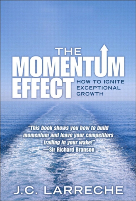 Momentum Effect, The : How to Ignite Exceptional Growth, EPUB eBook