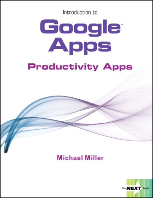 Next Series : Introduction to Google Apps, Productivity Apps, Paperback Book