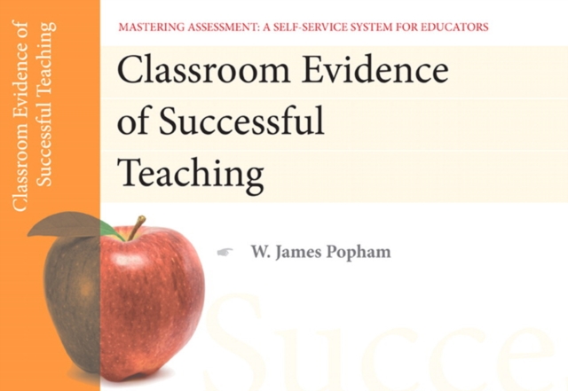 Classroom Evidence of Successful Teaching, Mastering Assessment : A Self-Service System for Educators, Pamphlet 5, Paperback / softback Book
