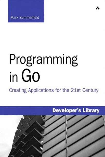 Programming in Go : Creating Applications for the 21st Century, EPUB eBook