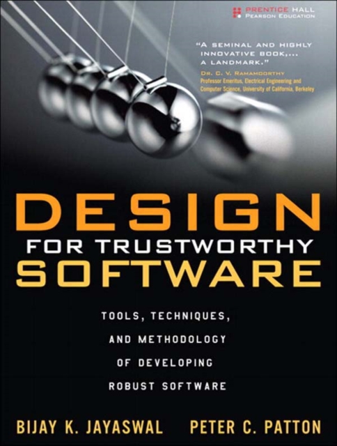 Design for Trustworthy Software : Tools, Techniques, and Methodology of Developing Robust Software, EPUB eBook