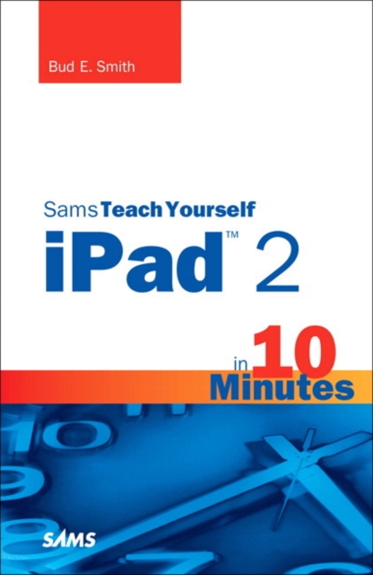 Sams Teach Yourself iPad 2 in 10 Minutes, EPUB eBook