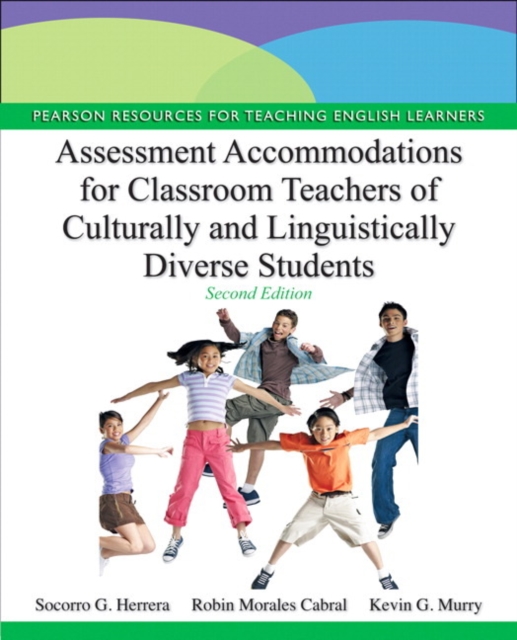 Assessment Accommodations for Classroom Teachers of Culturally and Linguistically Diverse Students, Paperback / softback Book