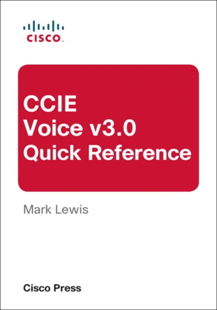 CCIE Voice v3.0 Quick Reference, EPUB eBook