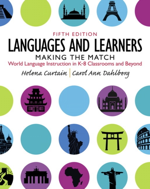 Languages and Learners : Making the Match: World Language Instruction in K-8 Classrooms and Beyond, Paperback / softback Book