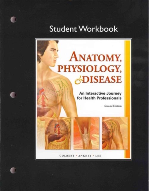 Student Workbook for Anatomy, Physiology, & Disease : An Interactive Journey for Health Professions, Paperback / softback Book