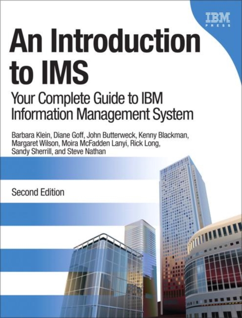 Introduction to IMS, An : Your Complete Guide to IBM Information Management System, PDF eBook