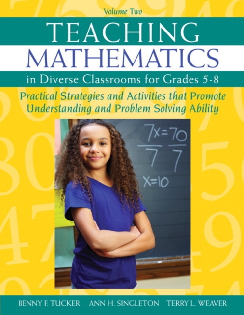 Teaching Mathematics in Diverse Classrooms for Grades 5-8 : Practical Strategies and Activities That Promote Understanding and Problem Solving Ability, Paperback / softback Book