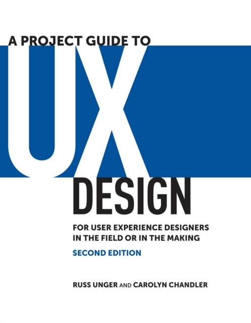 A Project Guide to UX Design : For user experience designers in the field or in the making, PDF eBook