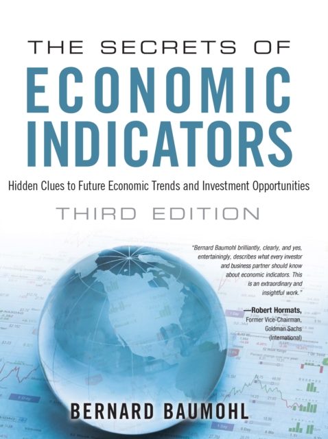 Secrets of Economic Indicators, The : Hidden Clues to Future Economic Trends and Investment Opportunities, EPUB eBook