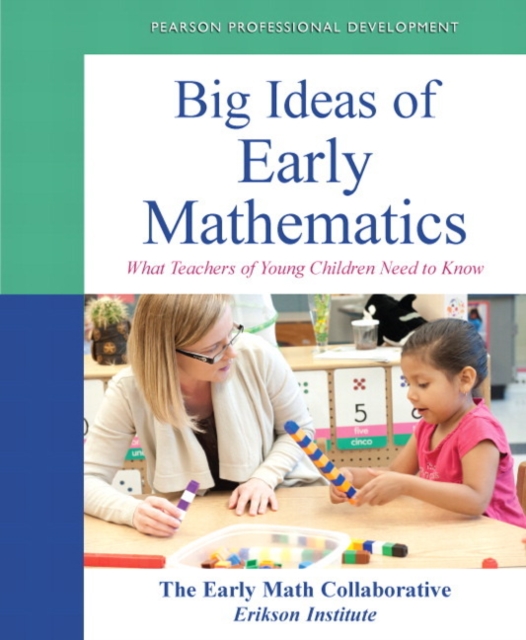 Big Ideas of Early Mathematics : What Teachers of Young Children Need to Know, Paperback / softback Book