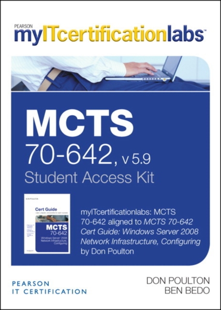MCTS 70-642 Cert Guide : Windows Server 2008 Network Infrastructure, Configuring MyITCertificationlab -- Access Card, Digital product license key Book