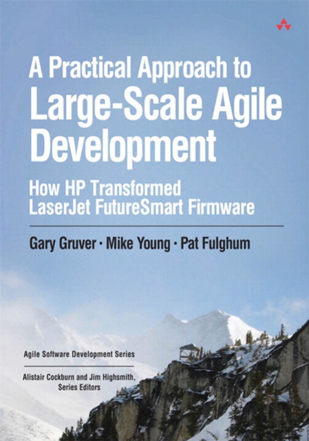 Practical Approach to Large-Scale Agile Development, A : How HP Transformed LaserJet FutureSmart Firmware, EPUB eBook