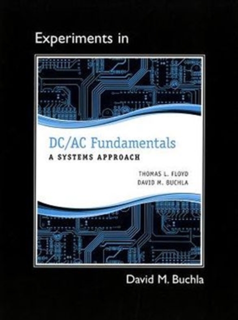 Lab Manual for DC/AC Fundamentals : A Systems Approach, Paperback / softback Book