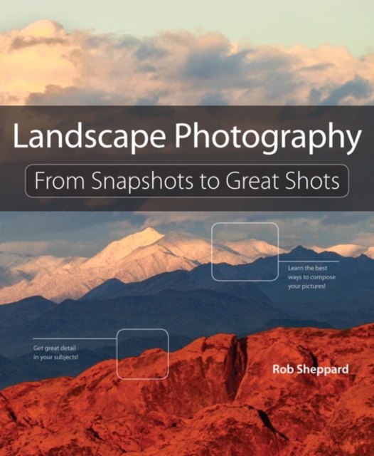 Landscape Photography : From Snapshots to Great Shots, EPUB eBook