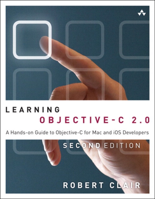 Learning Objective-C 2.0 : A Hands-on Guide to Objective-C for Mac and iOS Developers, EPUB eBook
