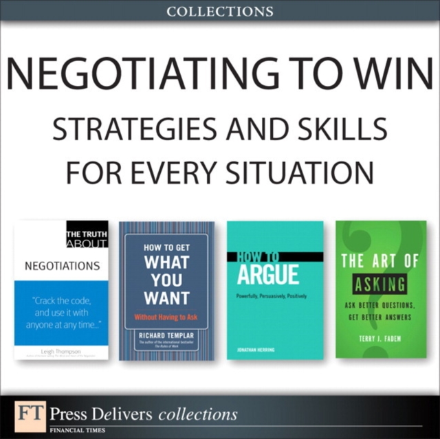 Negotiating to Win : Strategies and Skills for Every Situation (Collection), EPUB eBook