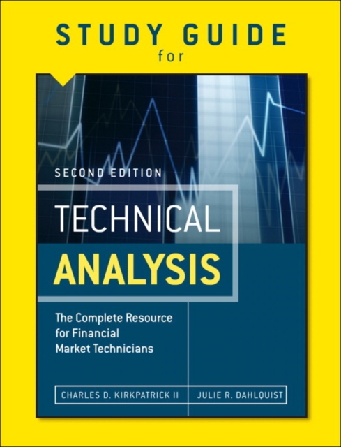 Study Guide for the Second Edition of Technical Analysis : The Complete Resource for Financial Market Technicians, Paperback / softback Book