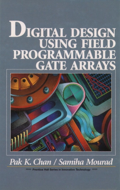 Digital System Design Using Field Programmable Gate Arrays, Paperback / softback Book