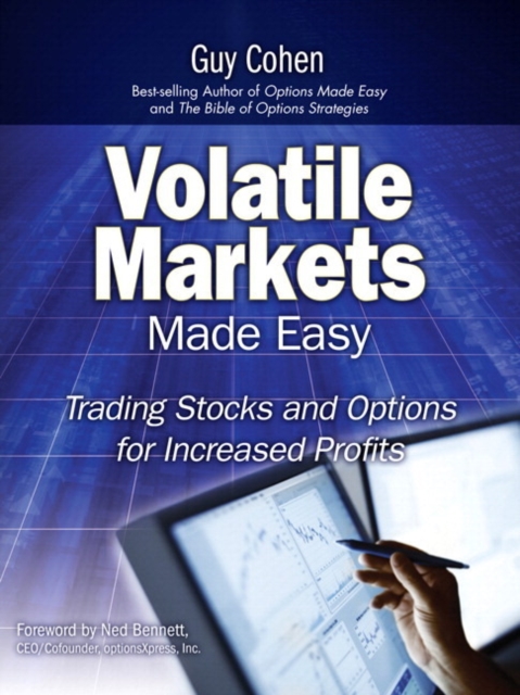 Volatile Markets Made Easy : Trading Stocks and Options for Increased Profits (paperback), Paperback / softback Book