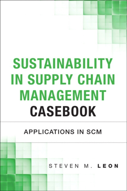 Sustainability in Supply Chain Management Casebook : Applications in SCM, PDF eBook
