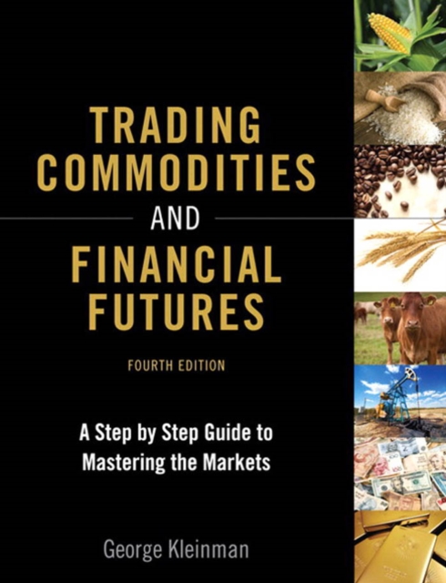 Trading Commodities and Financial Futures : A Step-by-Step Guide to Mastering the Markets, PDF eBook