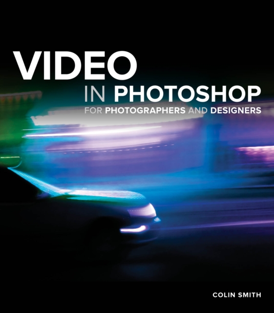 Video in Photoshop for Photographers and Designers, PDF eBook