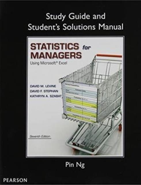 Study Guide and Student's Solutions Manual Statistics for Managers Using Microsoft Excel, Paperback / softback Book