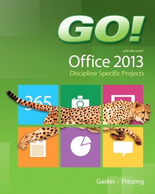 GO! with Microsoft Office 2013 Discipline Specific Projects, Spiral bound Book