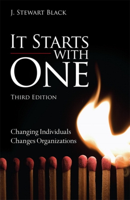 It Starts with One : Changing Individuals Changes Organizations, Hardback Book
