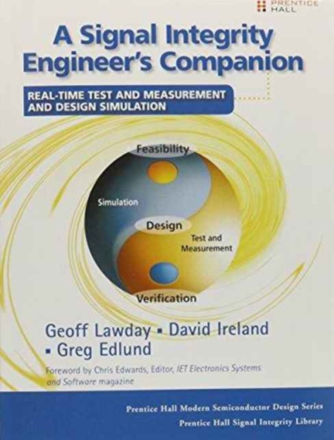 A Signal Integrity Engineer's Companion (paperback) : Real-Time Test and Measurement and Design Simulation, Paperback / softback Book