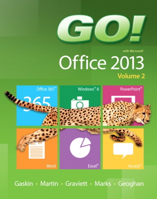 GO! with Microsoft Office 2013  Volume 2, Spiral bound Book