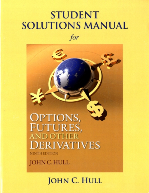 Student Solutions Manual for Options, Futures, and Other Derivatives, Paperback / softback Book