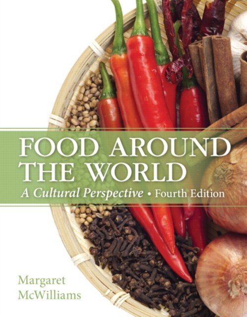 Food Around the World : A Cultural Perspective, Hardback Book