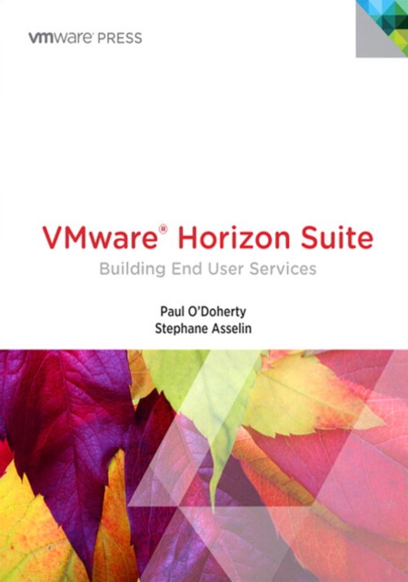 VMware Horizon Suite : Building End-User Services, PDF eBook