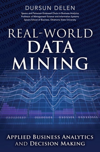Real-World Data Mining : Applied Business Analytics and Decision Making, EPUB eBook