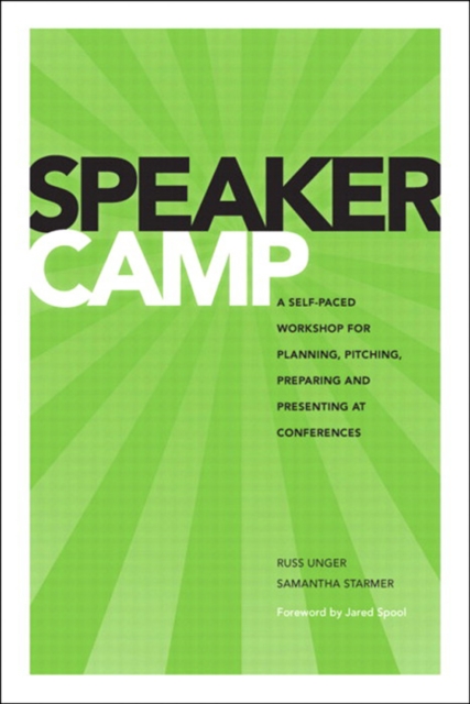 Speaker Camp : A Self-paced Workshop for Planning, Pitching, Preparing, and Presenting at Conferences, EPUB eBook