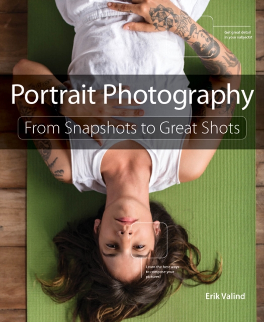 Portrait Photography : From Snapshots to Great Shots, PDF eBook