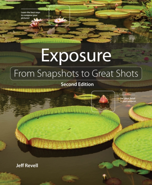 Exposure : From Snapshots to Great Shots, PDF eBook