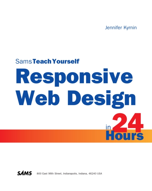 Responsive Web Design in 24 Hours, Sams Teach Yourself, EPUB eBook