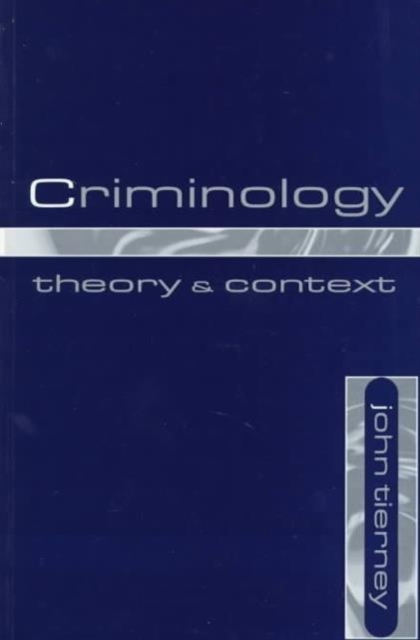 Criminology : Theory and Context, Paperback Book