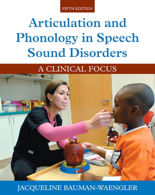 Articulation and Phonology in Speech Sound Disorders : A Clinical Focus, Hardback Book