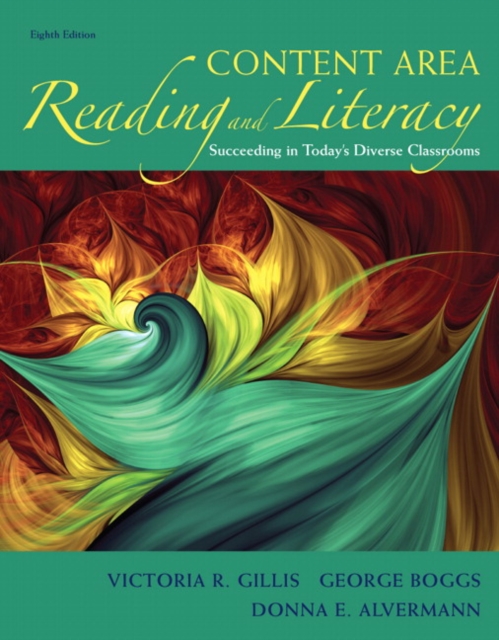 Content Area Reading and Literacy : Succeeding in Today's Diverse Classrooms, Pearson eText with Loose-Leaf Version -- Access Card Package, Mixed media product Book